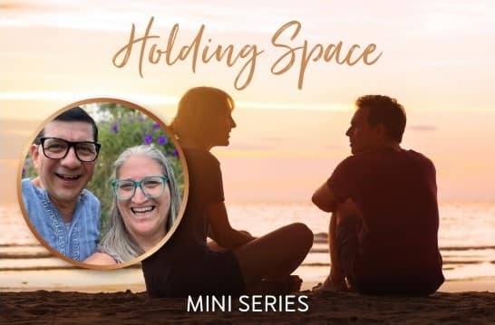 Holding space mini-series